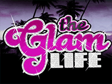 Игровой автомат The Glam Life: играть онлайн